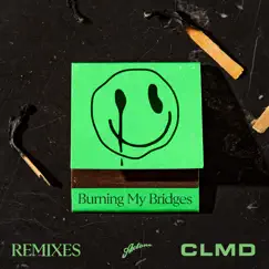 Burning My Bridges (Remixes) - EP by CLMD, Simon Ray & Marcus Santoro album reviews, ratings, credits