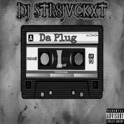 Da Plug - Single by Dj Str8jvckxt album reviews, ratings, credits