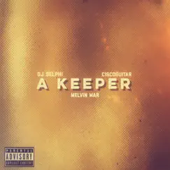 A Keeper (feat. Ciscoguitar) [Bachata Version] - Single by DJ Selphi & Melvin War album reviews, ratings, credits