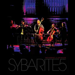 Movement and Location (Live) - Single by Sybarite5 album reviews, ratings, credits