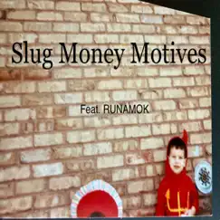 Slug Money Motives (feat. RUNAMOK) - Single by AVN album reviews, ratings, credits