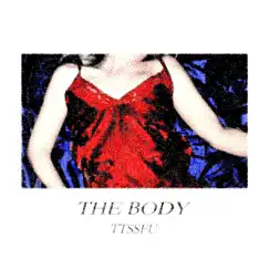 The Body - EP by TTSSFU album reviews, ratings, credits