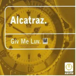 Giv Me Luv (Radio Edit) [feat. Victor Imbres] - Single by Alcatraz album reviews, ratings, credits