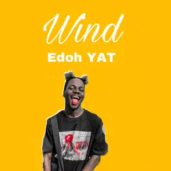 Wind - Single by Edoh YAT album reviews, ratings, credits