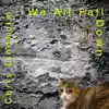 We All Fall Down - EP album lyrics, reviews, download