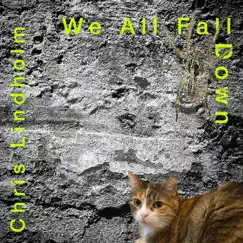 We All Fall Down - EP by Chris Lindholm album reviews, ratings, credits