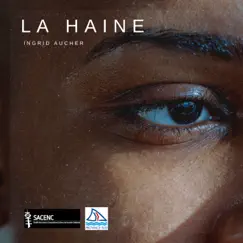 La haine - Single by Ingrid Aucher album reviews, ratings, credits
