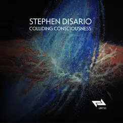 Colliding Consciousness - Single by Stephen Disario album reviews, ratings, credits