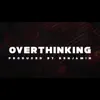 Over Thinking - Single album lyrics, reviews, download