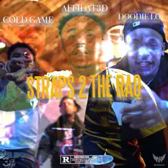 Straps 2 the Raq (feat. Doodie Lo & C0LDGAME) - Single by Affiliat3d album reviews, ratings, credits