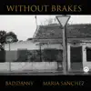 Without Brakes - Single album lyrics, reviews, download