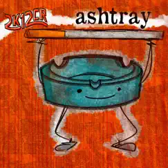 Ash Tray by 2k12cr album reviews, ratings, credits