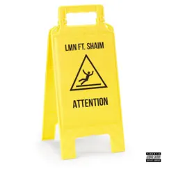 ATTENTION (feat. SHAIM) - Single by LMN 18K album reviews, ratings, credits