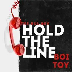 Hold the Line (feat. Boi Toy) - Single by The Bul Bey album reviews, ratings, credits