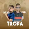 Nossa Tropa (feat. Mc MB) - Single album lyrics, reviews, download