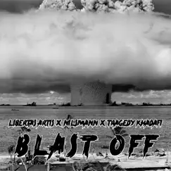 Blast Off (feat. Tragedy Khadafi) - Single by Libertas Artis & Nilsmann album reviews, ratings, credits