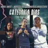 Categoria Dios (feat. Morales Rap & Chambers El Mandatario) - Single album lyrics, reviews, download