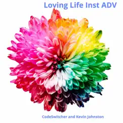 Loving Life Inst Adv - Single by CodeSwitcher album reviews, ratings, credits