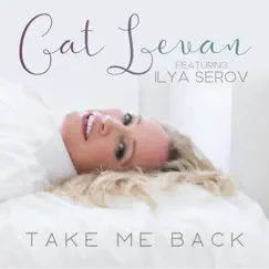 Take Me Back (feat. Ilya Serov) Song Lyrics
