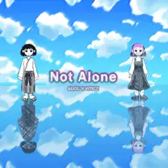 Not Alone - Single by Viticz & AIJOU album reviews, ratings, credits