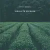 Vigila Tu Espalda - Single album lyrics, reviews, download