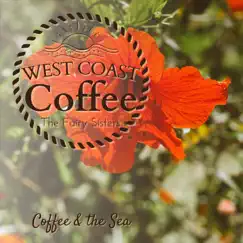 West Coast Coffee - Coffee & the Sea by The Fairy Sisters album reviews, ratings, credits