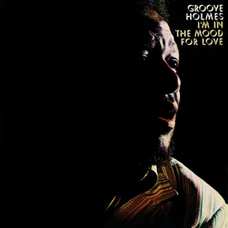 I'm in the Mood for Love by Groove Holmes album download