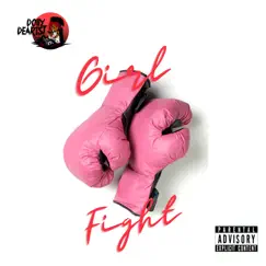 Girl Fight - Single by Dolly Dearist album reviews, ratings, credits