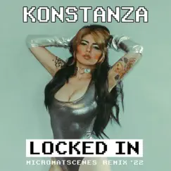 Locked in (feat. Konstanza) [Remix '22] Song Lyrics