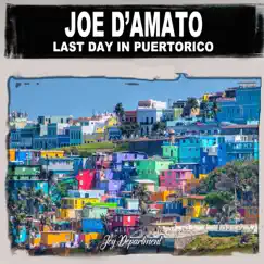 Last Day in Puertorico - Single by Joe D'Amato album reviews, ratings, credits