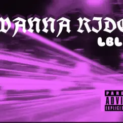 Wanna Ride - Single by Lblsy album reviews, ratings, credits