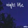 Night Life - EP album lyrics, reviews, download