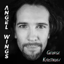 Angel Wings - Single by George Khostikoev album reviews, ratings, credits