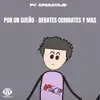 Por un Sueño - Debates Combates y Mas - EP album lyrics, reviews, download
