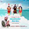 Naazguru Rai Raj (feat. Harbans Lal Jhunnu) - EP album lyrics, reviews, download