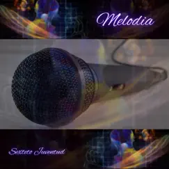 Melodía - Single by Sexteto Juventud album reviews, ratings, credits