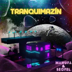 Tranquimazín - Single by Manufa & Seofel album reviews, ratings, credits