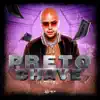 Preto Chave - Single album lyrics, reviews, download