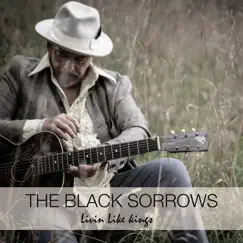 Livin Like Kings - Single by The Black Sorrows album reviews, ratings, credits