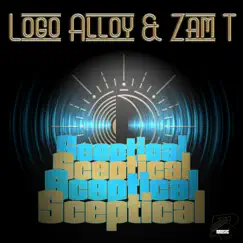 Sceptical - Single by Logo Alloy & Zam T album reviews, ratings, credits