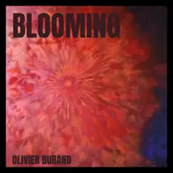 Blooming - Single by Olivier Durand album reviews, ratings, credits