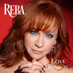 Love Revival - EP by Reba McEntire album reviews, ratings, credits