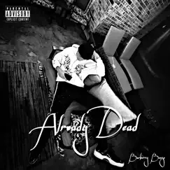 Already Dead - Single by Burberry Benzo album reviews, ratings, credits
