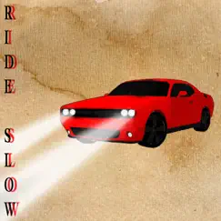 RIDE SLOW (feat. Aidan Dinsbeer) Song Lyrics