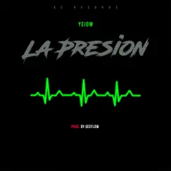 La Presión - Single by Yeiow album reviews, ratings, credits