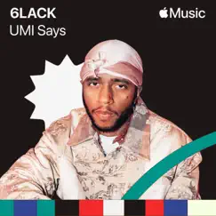 UMI Says - Single by 6LACK album reviews, ratings, credits