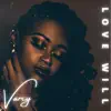 Love Will - Single album lyrics, reviews, download