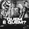 Quem É Quem ? - Single album lyrics, reviews, download