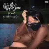 With You (feat. KidxTrell & snappish jeans) - Single album lyrics, reviews, download