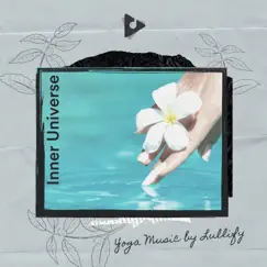 Inner Universe by Yoga Music by Lullify & Relief Music Sessions album reviews, ratings, credits